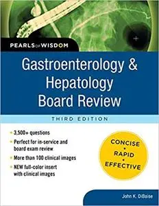 Gastroenterology and Hepatology Board Review: Pearls of Wisdom, Third Edition (Repost)