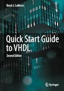 Quick Start Guide to VHDL (2nd Edition)