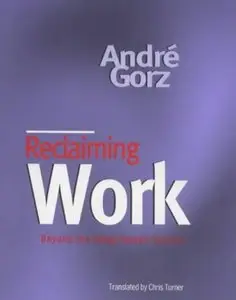 Reclaiming Work: Beyond the Wage-Based Society (repost)