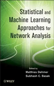 Statistical and Machine Learning Approaches for Network Analysis