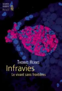 Thomas Heams, "Infravies - Le vivant sans frontières"