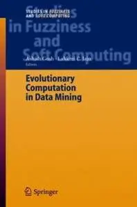 Evolutionary Computation in Data Mining (Studies in Fuzziness and Soft Computing)