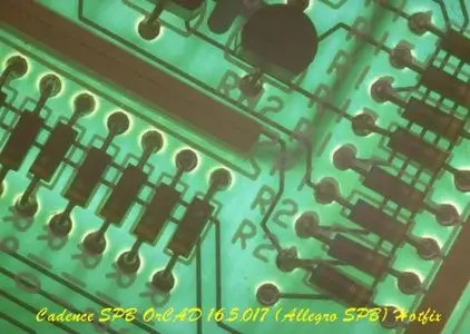 Cadence SPB OrCAD 16.5.017 (Allegro SPB) Hotfix