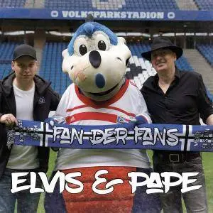 Elvis & Pape - Fan der Fans (2018)