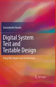 Digital System Test and Testable Design: Using HDL Models and Architectures