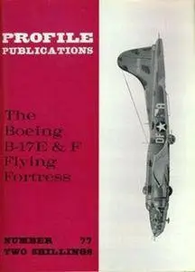 The Boeing B-17E & F Flying Fortress (Aircraft Profile Number 77) (Repost)
