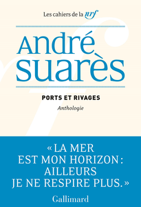 Ports et rivages: Anthologie - André Suarès