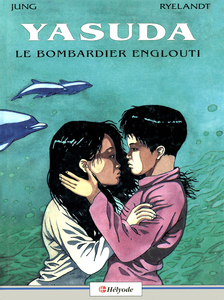 Yasuda - Tome 1 - Le Bombardier Englouti