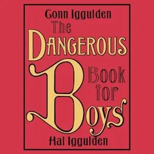 The Dangerous Book for Boys (Audiobook) (repost)