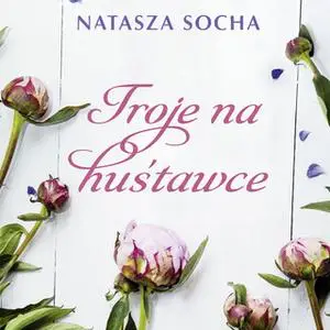 «Troje na huśtawce» by Natasza Socha