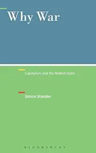 Why War: Capitalism and the Nation-State