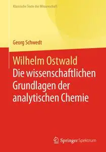 Wilhelm Ostwald: Die wissenschaftlichen Grundlagen der analytischen Chemie (Repost)