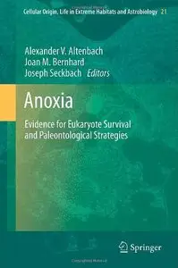 Anoxia: Evidence for Eukaryote Survival and Paleontological Strategies (repost)