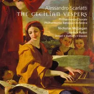 Nicholas McGegan, Philharmonia Baroque Orchestra, Philharmonia Chorale - Alessandro Scarlatti: The Cecilian Vespers (2005)