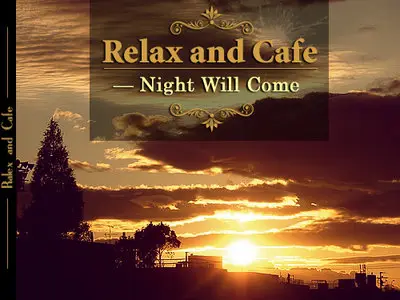 VA - Night Will Come Mixed By Relax and Cafe(2009)