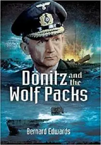 Dönitz and the Wolf Packs