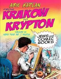 From Krakow to Krypton: Jews and Comic Books
