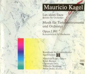 Mauricio Kagel - Les idées fixes (1991)