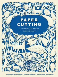 Paper Cutting Book: Contemporary Artists, Timeless Craft