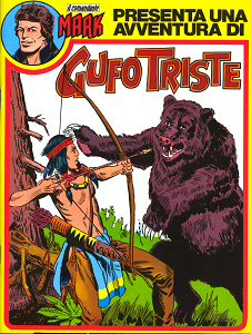 Il Comandante Mark Speciale - Volume 3A - Una Avventura Di Gufo Triste