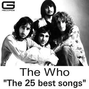 The Who - The 25 Best Songs (2017)