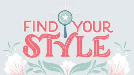 Find Your Style: How To Develop Your Own Lettering Aesthetic