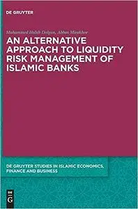 An Alternative Approach to Liquidity Risk Management of Islamic Banks