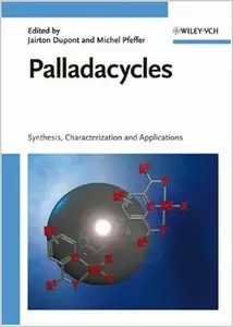Palladacycles: Synthesis, Characterization and Applications (repost)