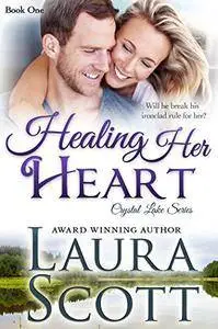 Healing Her Heart (Crystal Lake Series Book 1)