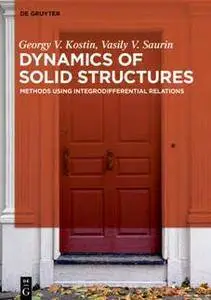 Dynamics of Solid Structures : Methods Using Integrodifferential Relations