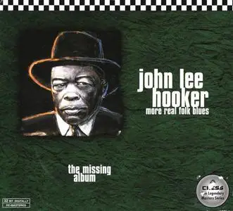 John Lee Hooker - More Real Folk Blues: The Missing Album (1991) [Reissue 1997] (Re-up)