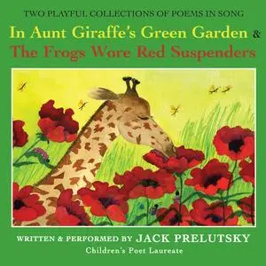 «In Aunt Giraffe's Green Garden» by Jack Prelutsky