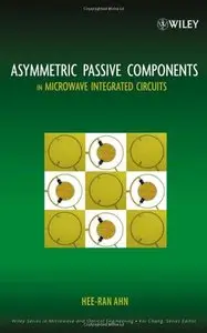 Asymmetric Passive Components in Microwave Integrated Circuits (repost)