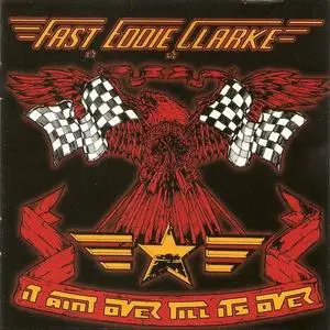 Fast Eddie Clarke - It Ain't Over 'Till It's Over (1994) {Griffin Music}