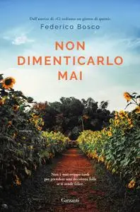 Federica Bosco - Non dimenticarlo mai