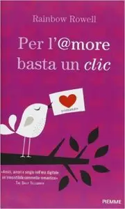 Rainbow Rowell - Per l'@more basta un clic