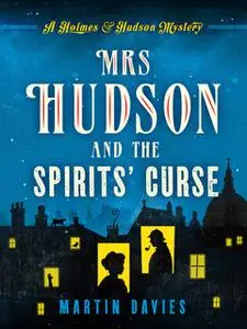 «Mrs Hudson and the Spirits' Curse» by Martin Davies