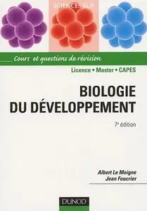 Albert Le Moigne, Jean Foucrier, "Biologie du développement - 7e édition : Cours et questions de révision"