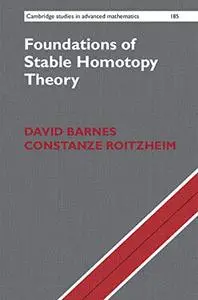 Foundations of Stable Homotopy Theory