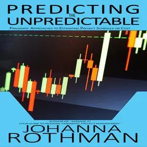 «Predicting the Unpredictable» by Johanna Rothman