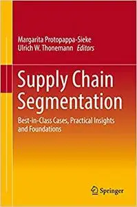 Supply Chain Segmentation: Best-in-Class Cases, Practical Insights and Foundations (Repost)