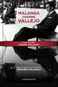 «Malanga Chasing Vallejo: Selected Poems: César Vallejo» by César Vallejo