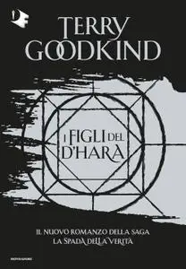 Terry Goodkind - I figli del D'Hara. La spada della verità