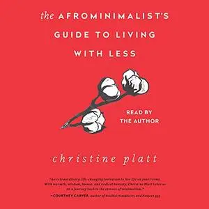 The Afrominimalist's Guide to Living with Less [Audiobook]