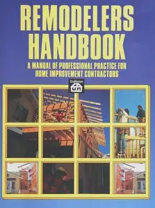 Remodeler's Handbook: A Manual of Professional Practice for Home Improvement Contractors