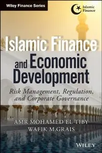 Islamic Finance and Economic Development: Risk, Regulation, and Corporate Governance