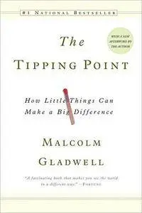 Malcolm Gladwell - The Tipping Point: How Little Things Can Make a Big Difference [Repost]