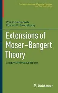 Extensions of Moser–Bangert Theory: Locally Minimal Solutions