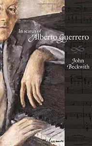 In Search of Alberto Guerrero (Repost)