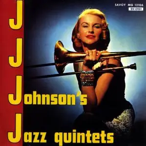 J.J. Johnson - J.J. Johnson's Jazz Quintets (1961) [Reissue 1992]